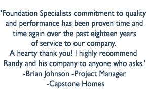 Image of text recommendation of Foundation Specialists foundation contractors by Brian John, Capstone Homes